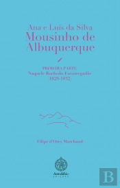 Mousinho de Albuquerque - Naquele Rochedo Escorregadio (1829-1832)