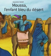 Moussa, L'Enfant Bleu Du Désert