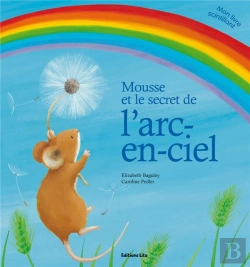 Bertrand.pt - Mousse Et Le Secret De L'Arc En Ciel