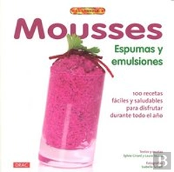 Bertrand.pt - Mousses Espumas Y Emulsiones