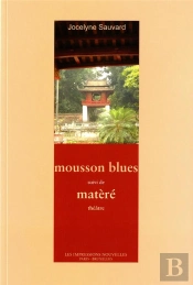 Mousson Blues ; Matere