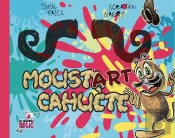 Moust'Art Cahuète
