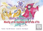Moutig Ha Kevrin Ker-Iz - Moutig Et Le Mystere De La Ville D'Ys