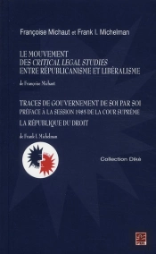 Mouvement Des 'Critical Legal Studies' Entre Républicanisme Et Libéralisme ; Traces De Gouvernement De Soi Par Soi, Preface À La Session 1985 De La Cour Suprème