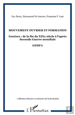 Bertrand.pt - Mouvement Ouvrier Et Formation ; Généses De La Fin Du Xix Siècle À L'Aprés Seconde Guerre Mondiale