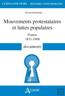 Bertrand.pt - Mouvements Protestataires Et Luttes Populaires : France 1831-1968 ; Documents