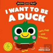Move And Play: I Want To Be A Duck