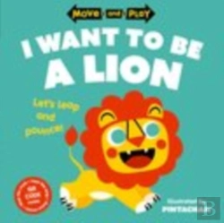Bertrand.pt - Move And Play: I Want To Be A Lion
