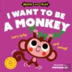 Bertrand.pt - Move And Play: I Want To Be A Monkey