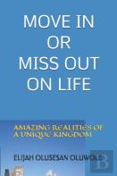 Move In Or Miss Out On Life
