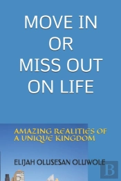 Move In Or Miss Out On Life