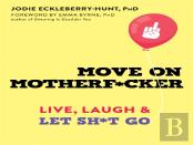 Move On Motherf*Cker