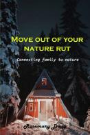 Move Out Of Your Nature Rut