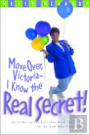Move Over, Victoria - I Know The Real Secret!