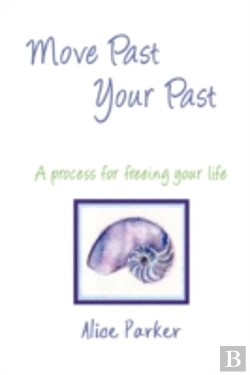 Bertrand.pt - Move Past Your Past - A Process For Free