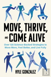 Move, Thrive, And Come Alive