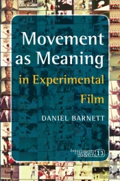 Movement As Meaning In Experimental Film