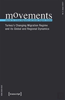 Bertrand.pt - Movements. Journal For Critical Migration And Bo Â€“ Turkey`S Changing Migration Regime And Its Global And Regional Dynamics