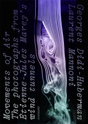 Movements Of Air Â€“ The Photographs From Etienneâ€“Jules Marey'S Wind Tunnels