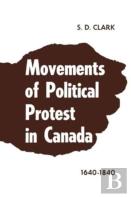 Movements Of Political Protest In Canada 1640-1840