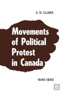 Bertrand.pt - Movements Of Political Protest In Canada 1640-1840