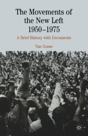 Movements Of The New Left, 1950-1975