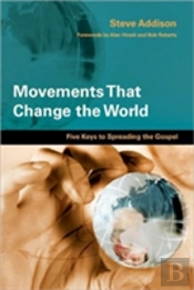 Movements That Change The World Â€“ Five Keys To Spreading The Gospel
