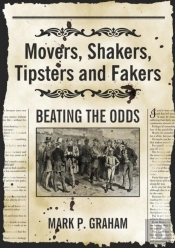 Movers, Shakers, Tipsters And Fakers