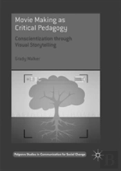 Movie Making As Critical Pedagogy