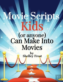 Bertrand.pt - Movie Scripts Kids (Or Anyone) Can Make Into Movies