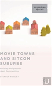 Movie Towns And Sitcom Suburbs