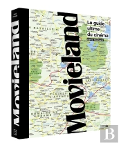 Movieland ; Le Guide Ultime Du Cinéma