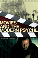 Movies And The Modern Psyche