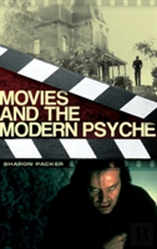 Movies And The Modern Psyche