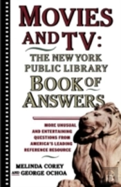 Movies And Tv: The New York Public Library Book Of Answers