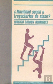 ¿Movilidad Social O Trayectorias De Clase?