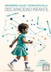 Movimiento, Salud Y Tecnología En La Discapacidad Infantil