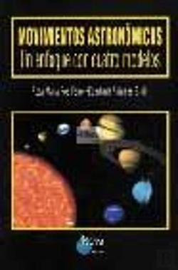 Bertrand.pt - Movimientos Astronómicos : Un Enfoque Con Cuatro Modelos