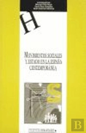 Movimientos Sociales Y Estado En La España Contemporanea