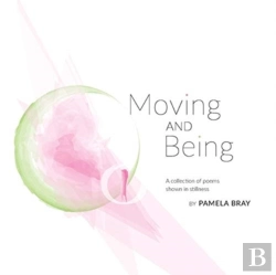 Bertrand.pt - Moving And Being - Poems Shown In Stillness