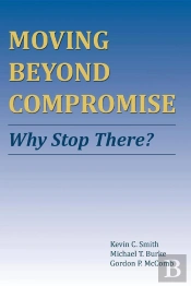 Moving Beyond Compromise