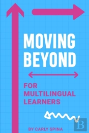 Moving Beyond For Multilingual Learners