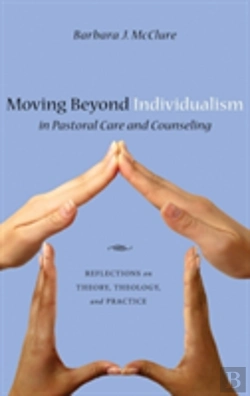 Bertrand.pt - Moving Beyond Individualism In Pastoral Care And Counseling