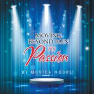 Moving Beyond Pain To Passion