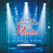 Moving Beyond Pain To Passion