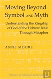 Moving Beyond Symbol And Myth