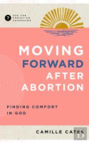 Moving Forward After Abortion