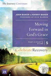 Moving Forward In God'S Grace: The Journey Continues, Participant'S Guide 5