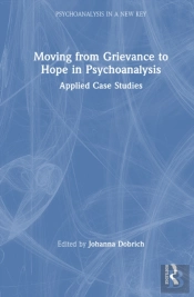 Moving From Grievance To Hope In Psychoanalysis