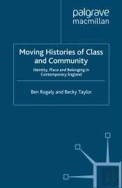 Moving Histories Of Class And Community
